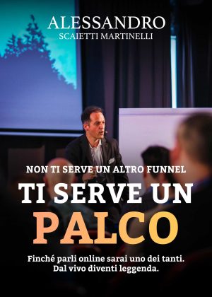 Non ti serve un altro funnel, ti serve un palco